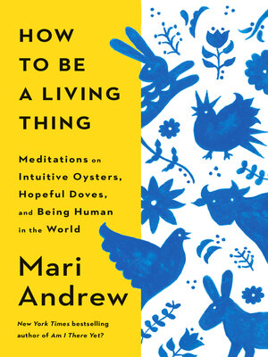 cover image of How to Be a Living Thing